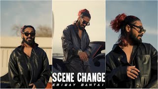 EMIWAY BANTAI SCENE CHANGE STATUS | SCENE CHANGE STATUS  | EMIWAY BANTAI NEW SONG STATUS | EB EDITZ