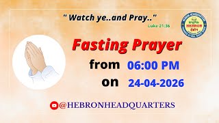 FASTING PRAYER (24-04-2026) || HEBRON HEADQUARTERS