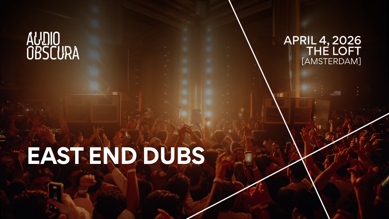 East End Dubs — Audio Obscura — The Loft