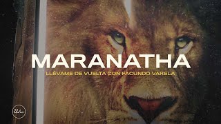 Maranatha (Video Oficial) - Llévame de Vuelta con Facundo Varela