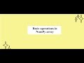 Fundamentals of data science | Basic operations in NumPy array