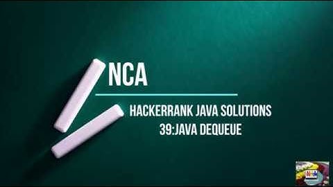 39:Java Dequeue || Hackerrank java solutions