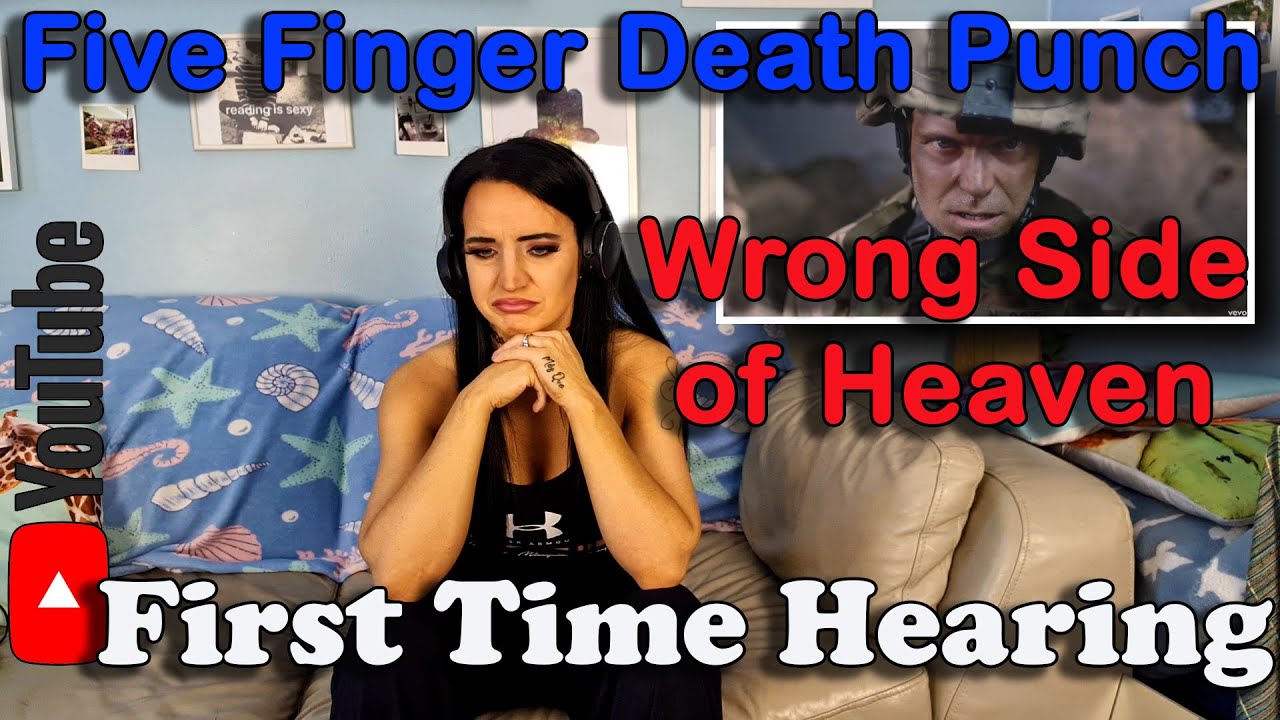 First Time Hearing Five Finger Death Punch  - Wrong Side of Heaven