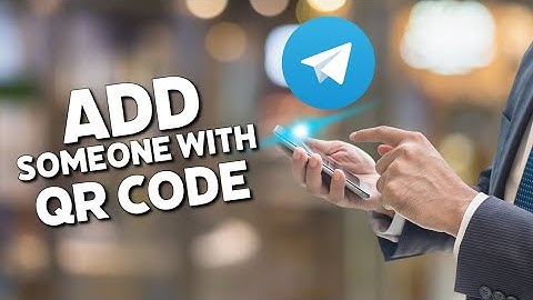 How to Add Someone on Telegram with QR Code 2025