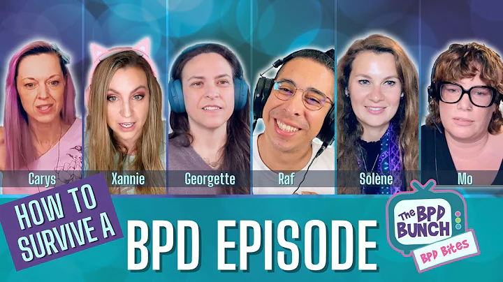 How to Survive a BPD Episode - The BPD Bunch