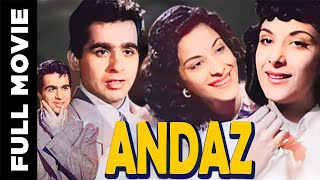 Andaz (1949) Full Movie | अंदाज़ | Dilip Kumar, Raj Kapoor, Nargis