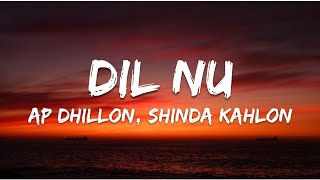DIL NU (LYRICS) - AP DHILLON | SHINDA KAHLON |TWO HEARTS NEVER BREAK THE SAME Resimi
