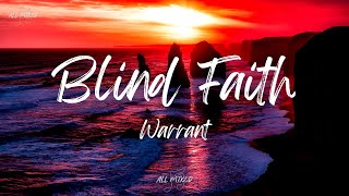 Video thumbnail of "Warrant - Blind Faith (Lyrics)"