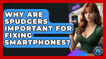 Why Are Spudgers Important for Fixing Smartphones? | Phone Fix and Features