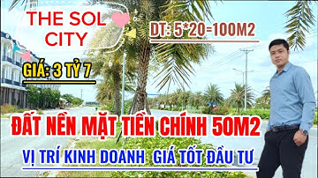 THE SOL CITY HÀNG KẸT BÁN GẤP NHANH LÔ ĐẤT ĐƯỜNG TRỤC CHÍNH 50M