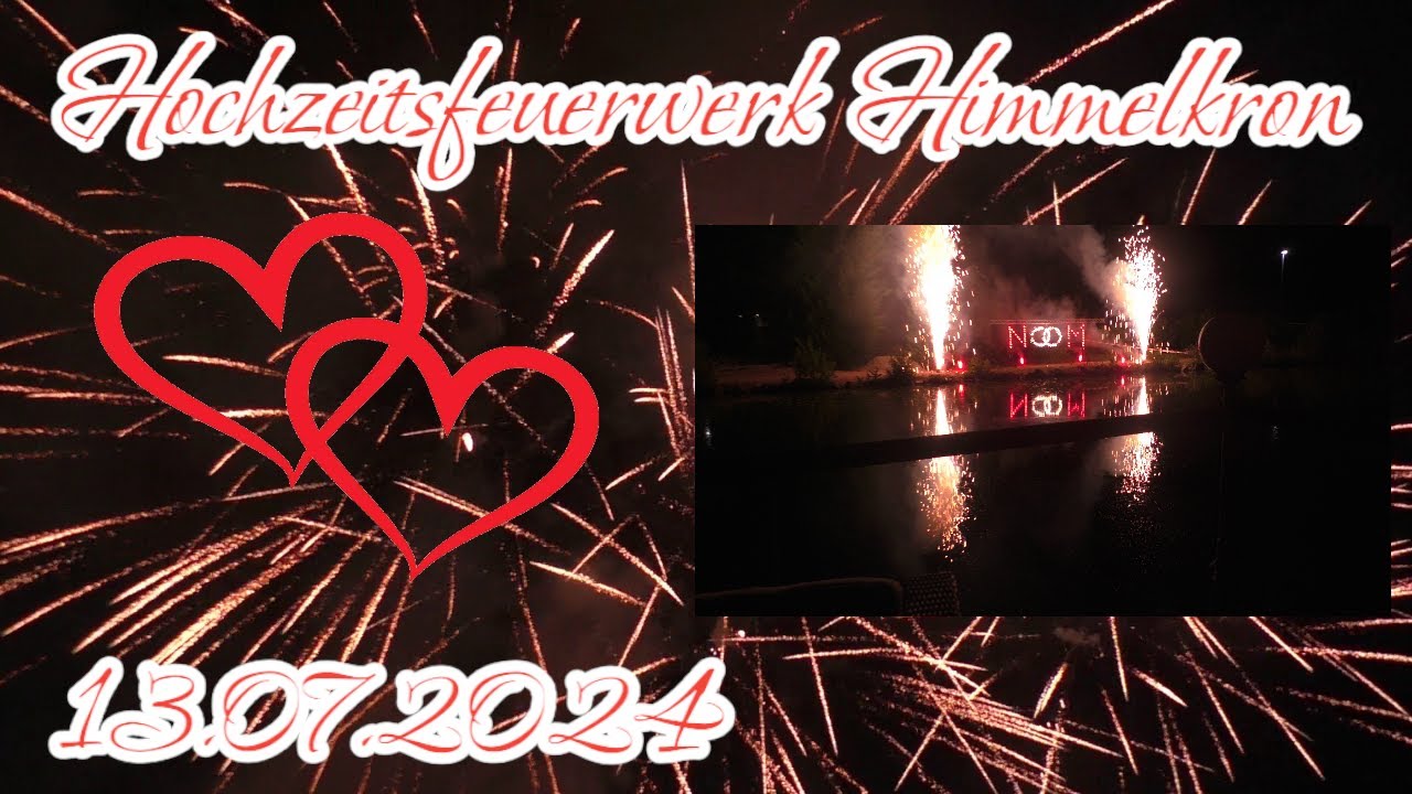 Hochzeitsfeuerwerk Himmelkron 13.7.2024 Event Pyrotechnik