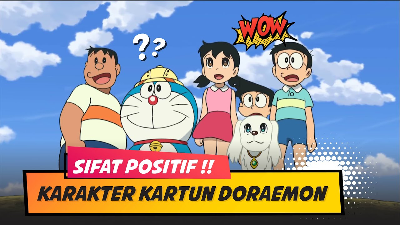 5 Sifat Positif Dari  Karakter Kartun  DORAEMON  Ini Patut 