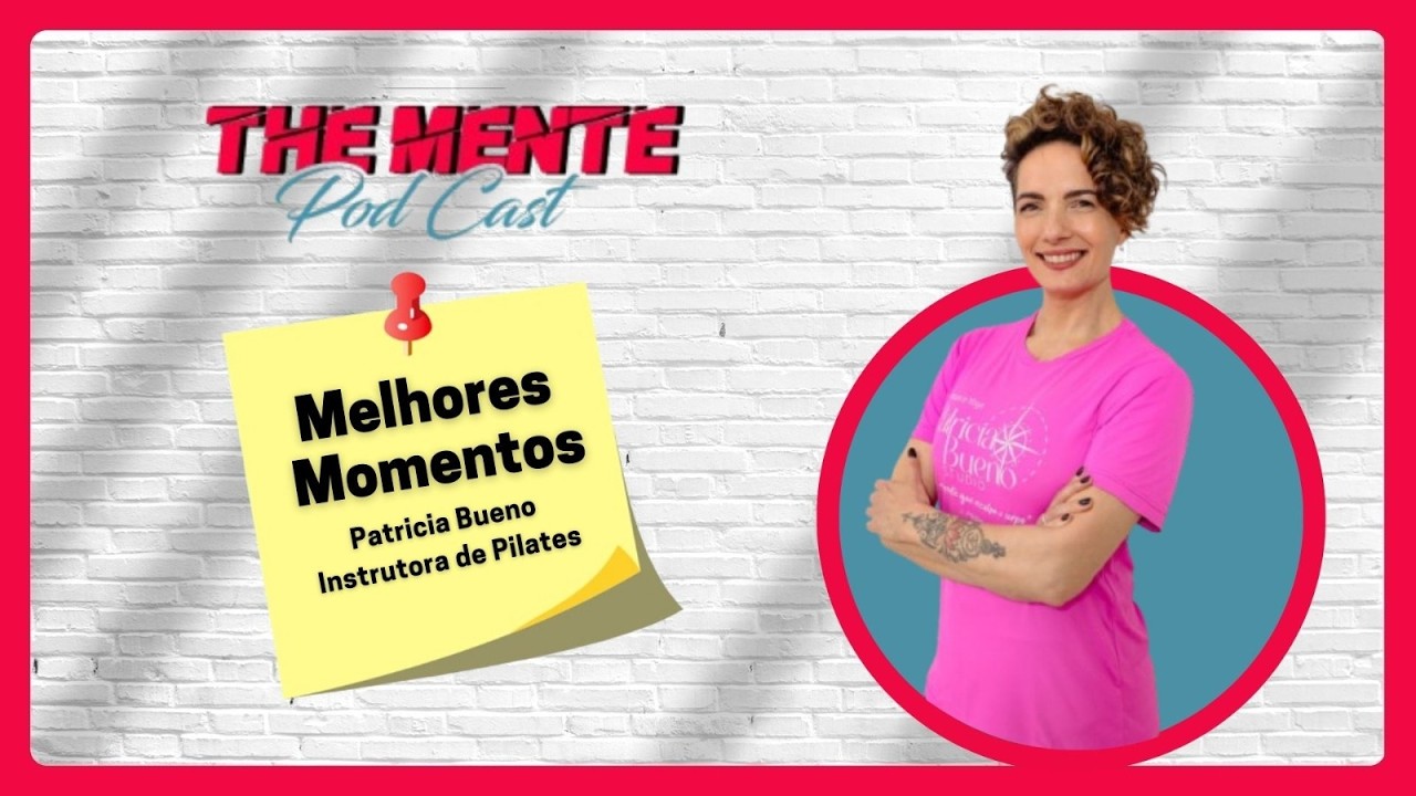 Os Momentos Mais Fortes da Entrevista com Patrícia Bueno | Carreira, Pilates e Posicionamento