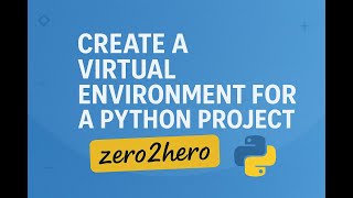 Create a Virtual Environment - Python Project
