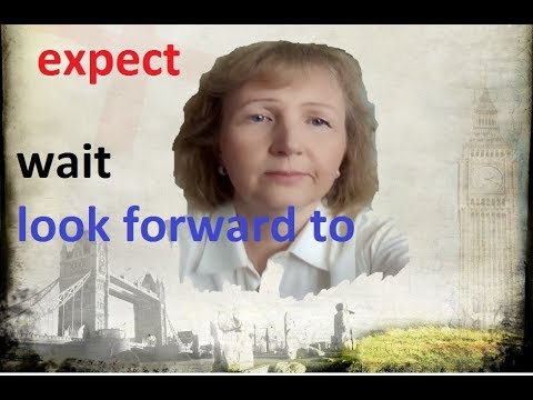 Слова wait, expect, look forward to в английском языке