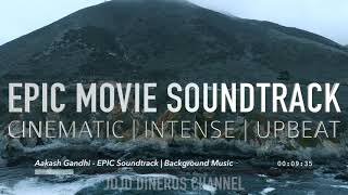 EPIC SOUNDTRACK | BEST BACKGROUND MUSIC | ACOUSTIC INSTRUMENTAL | CINEMATIC | INTENSE | UPBEAT