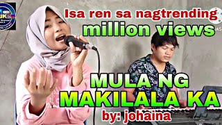 MULA NG MAKILALA KA by Johaina new version written by REVIE vloger