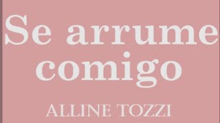 Se Arrume Comigo Bela