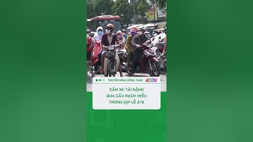 Cấm xe tải nặng qua cầu Rạch Miễu trong dịp lễ 2/9 #shorts
