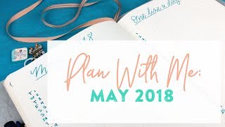 Plan With Me #30: May, 2018 (PLUS A BIG ANNOUNCEMENT!)