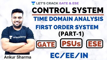 L3: Time Domain Analysis I First Order System I GATE/ESE -2021 I Control System by Ankur Sir