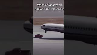 Car Saves Plane From Crashing