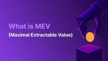 What is MEV (Maximal Extractable Value)