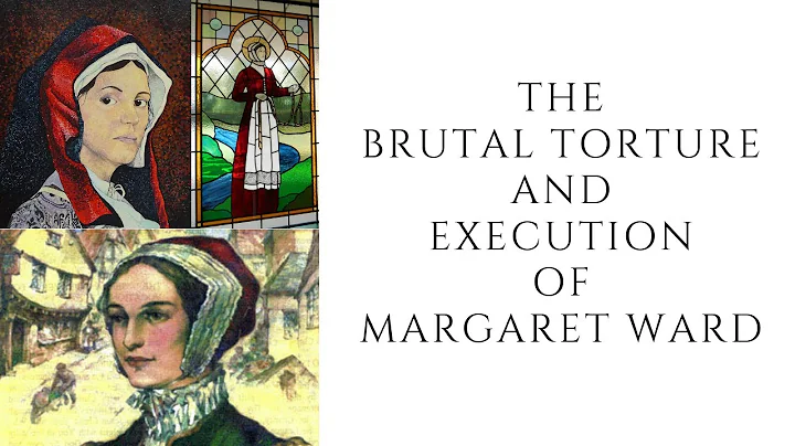 The BRUTAL TORTURE And EXECUTION Of Margaret Ward