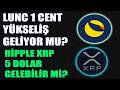 LUNC COİN 1 CENT YÜKSELİŞ GELEBİLİR ! RİPPLE XRP 5 DOLAR BEKLİYORUM