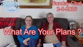 Weekly Update     Super Bowl Sunday     Sunday Chat 2-8-2026