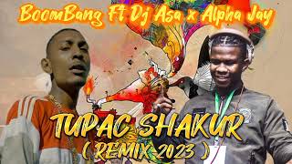 07. Tupac Shakur - Boombang Ft Dj Asa X Alpha Jay Remix 2023