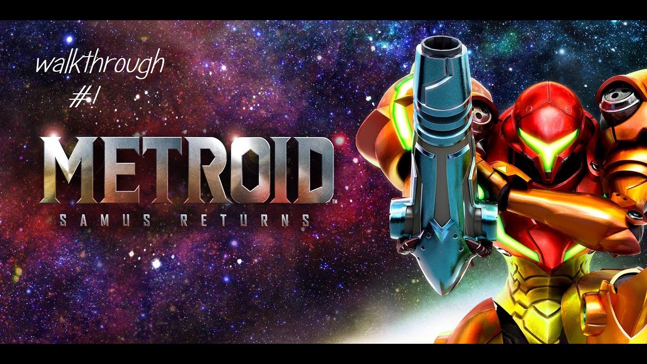 Metroid Samus Returns Walkthrough Episode 1 YouTube metroid-samus-returns-walkthrough-episode-1-youtube