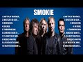 Smokie Top Hits Popular Songs   Top 10 Song Collection