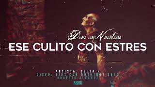 Ese Culito con Estres - Delta H / Dios con nosotros