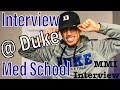 MEDICAL SCHOOL INTERVIEW AT DUKE UNIVERSITY SCHOOL OF MEDICINE (MMI)
