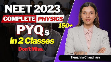 NEET 2023 Special GOAL - Complete Physics NEET PYQs in 2 Days by @TamannaChaudhary
