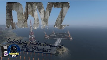 DayZ : Json : Solnichniy Trader Compound
