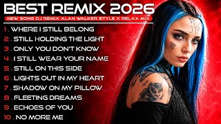 Best Remix Collection | Alan Walker Full Bass Style New Playlist 2026 #EDM #remix #chill