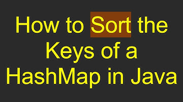 How to Sort the Keys of a HashMap in Java