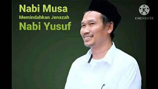 GUS BAHA - Nabi Musa Memindahkan Jenazah Nabi Yusuf