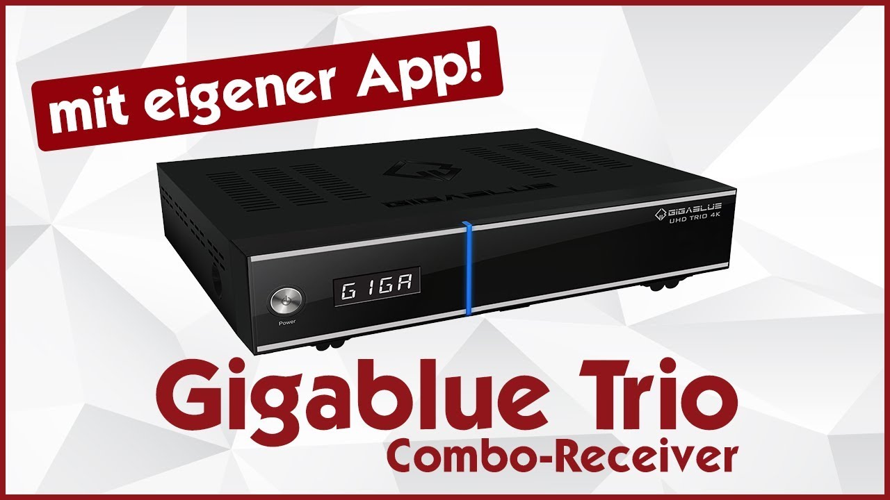 Gigablue Trio 4k UHD Receiver 🔥 Dieser Receiver lässt sich per ...