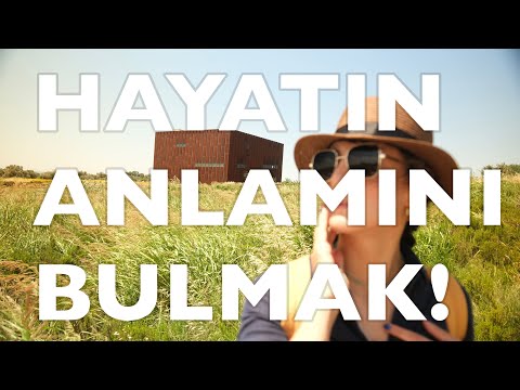 Hayatın Anlamı Ne? Neden İnanmıyorum?