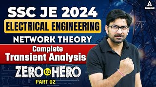 SSC JE Electrical Engineering 2024 | Complete Transient Analysis in Network Theory #2 | By Anant Sir