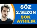 SÖZ DİZİSİ 2.SEZON ŞOK AYRILIK GERÇEKLEŞTİ.