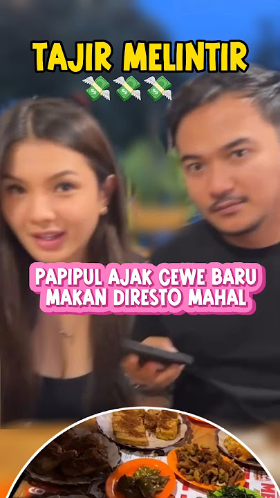 PAPIPUL DENGAN PACAR BARU NYA #papipul