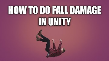 How to do Fall Damage in Unity