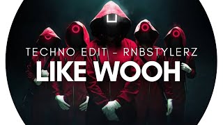 Like Wooh Wooh (Techno Edit) RNBSTYLERZ Resimi