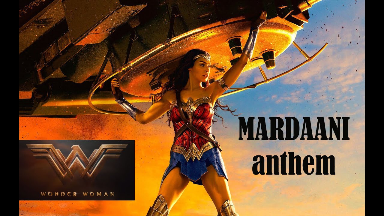 Wonder Woman | Mardaani Anthem | GTima Editz