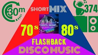 Flashback Mixado Anos 70/80 - Disco Night ===SHORT MIX 374===