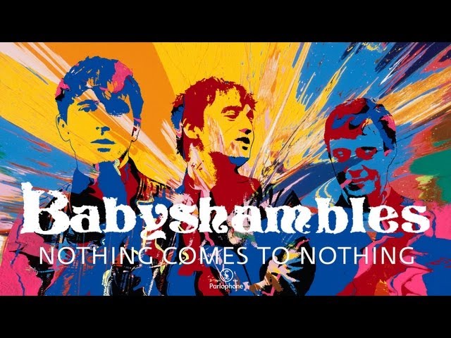 BABYSHAMBLES - NOTHING COMES TO NOTHING